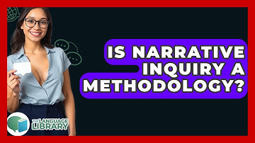 Is Narrative Inquiry A Methodology? - The Language Library