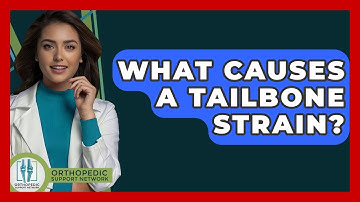 What Causes A Tailbone Strain? - Orthopedic Support Network