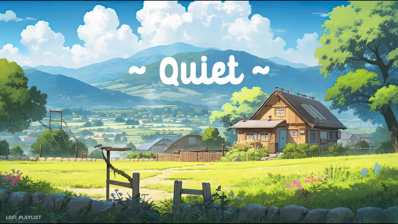 Quiet  Lofi Keep You Safe  Deep focus StudyWork  Lofi hip hop   Lofi chill 