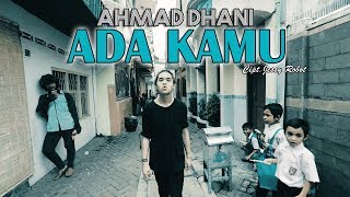 Ahmad Dhani - Ada Kamu