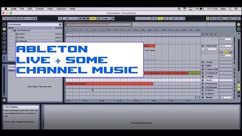 Ableton Live | Messing Around + Original Channel Music!