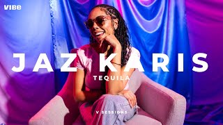 Jaz Karis "Tequila" | V SESSIONS | VIBE