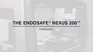 The Endosafe® Nexus 200™: Introduction