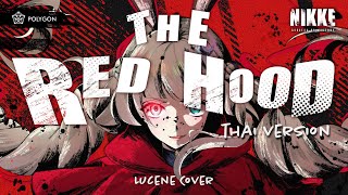 [ Thai Version ] THE RED HOOD - RED ASH Theme Song [GODDES OF VICTORY: NIKKE] (cover) | LUCENE 🌜