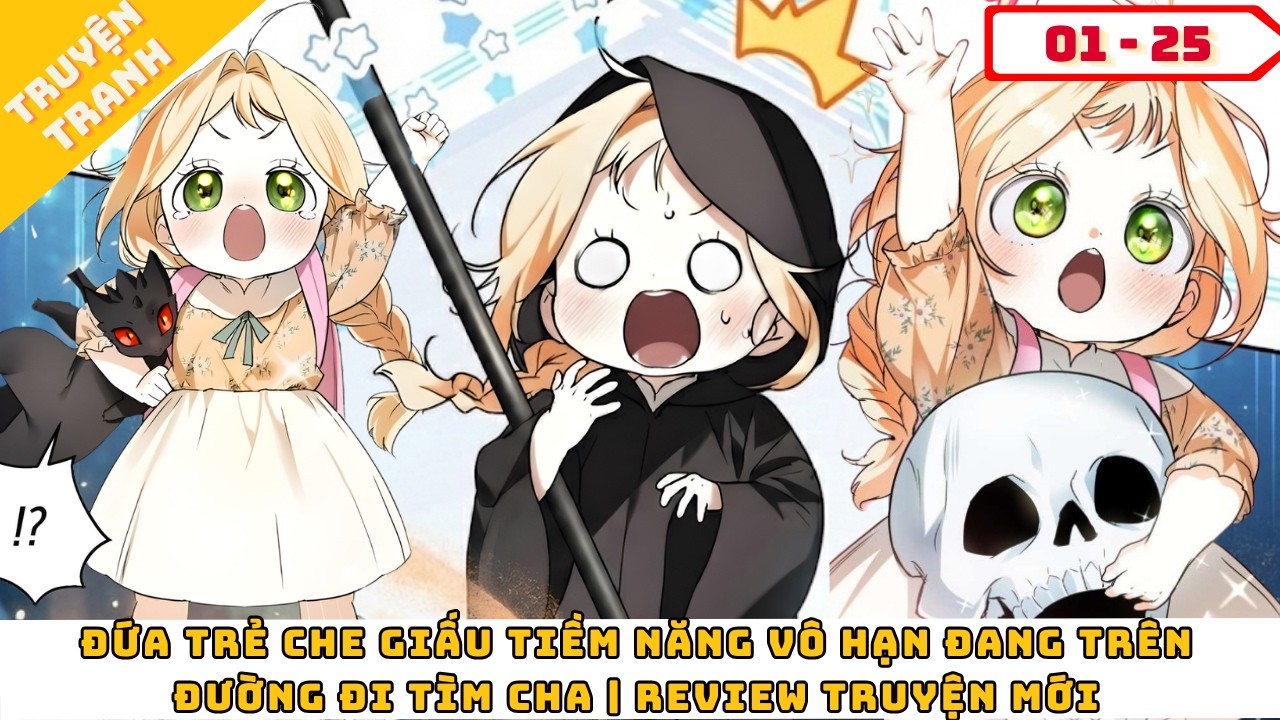 Đứa Trẻ Che Giấu Tiềm Năng Vô Hạn Đang Trên Đường Đi Tìm Cha | Review Truyện Mới