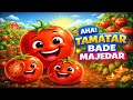 आहा टमाटर बड़े मजेदार | Hindi Nursery Rhyme | Kids Songs
