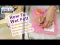 Wet Felting Tutorial - resists, beads, canes
