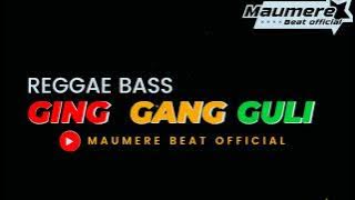 REGGAE TERBARU 🌴 GING GANG GULI🌴 MAUMERE BEAT 