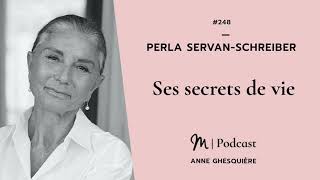 #248 Perla Servan-Schreiber : Ses secrets de vie