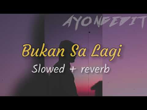 Anak Kompleks - Bukan Sa Lagi ( Slowed Reverb )
