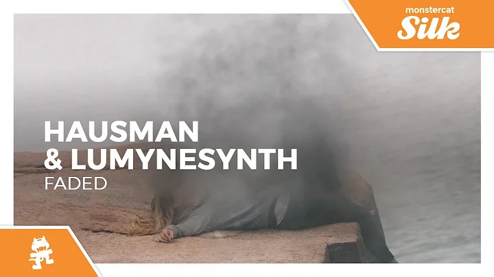 Hausman & Lumynesynth - Faded [Monstercat Release]