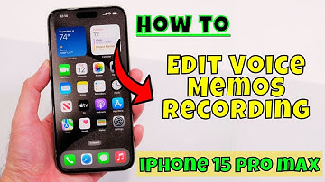 How to Edit Voice Memos Recording iPhone 15/15 Pro Max