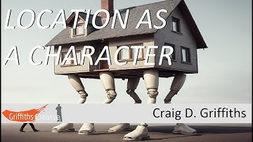 Location as a character in a screenplay | Craig D Griffiths