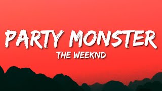 The Weeknd - Party Monster (Lyrics)