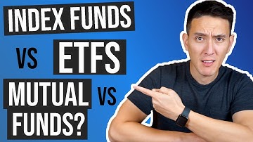Index Funds vs ETFs vs Mutual Funds - What