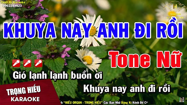 Karaoke Khuya Nay Anh Đi Rồi Tone Nữ Nhạc Sống | Trọng Hiếu