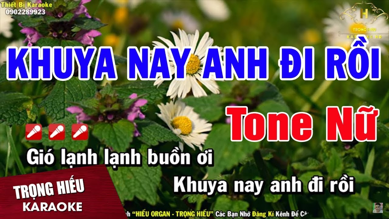 Karaoke Khuya Nay Anh Đi Rồi Tone Nữ Nhạc Sống | Trọng Hiếu