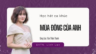 Học hát ca khúc MÙA ĐÔNG CỦA ANH | Thanh nhạc KUL Academy