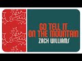 Zach Williams - Go Tell It on the Mountain (Official Lyric Video)