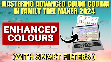 Mastering Advanced Color Coding in Family Tree Maker 2024 (with Smart Filters!)