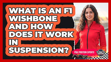 What Is An F1 Wishbone And How Does It Work In Suspension? - Pole Position Experts