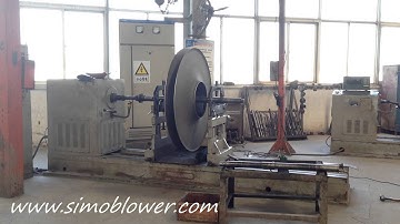 High pressure fan impeller dynamic balance—SIMO Blower