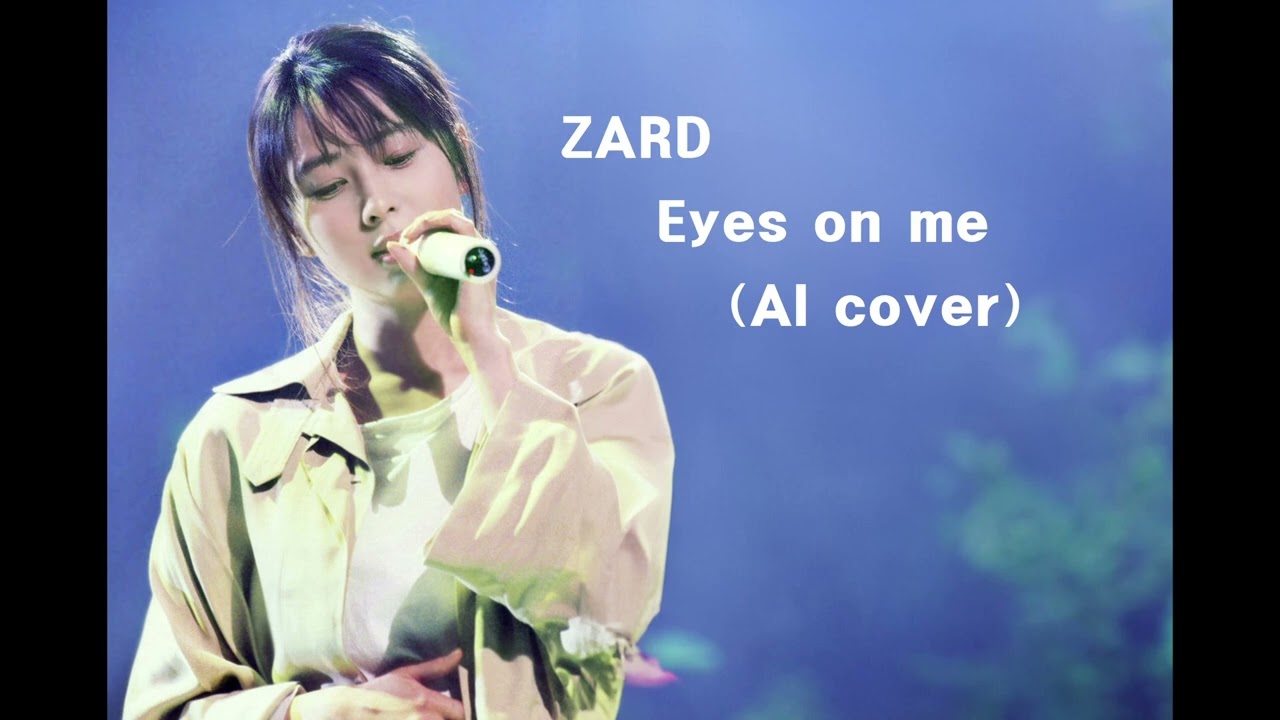 ZARD - Eyes on me [Final fantasy OST (AI cover)]