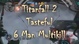 TITANFALL 2 Tasteful Six Player Multikill!