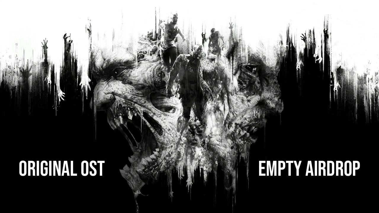 Empty Airdrop | Dying Light Original Soundtrack
