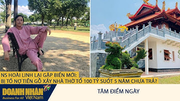 NS HOÀI LINH LẠI GẶP BIẾN MỚI: BỊ TỐ NỢ TIỀN GỖ XÂY NHÀ THỜ TỔ 100 TỶ SUỐT 5 NĂM CHƯA TRẢ?