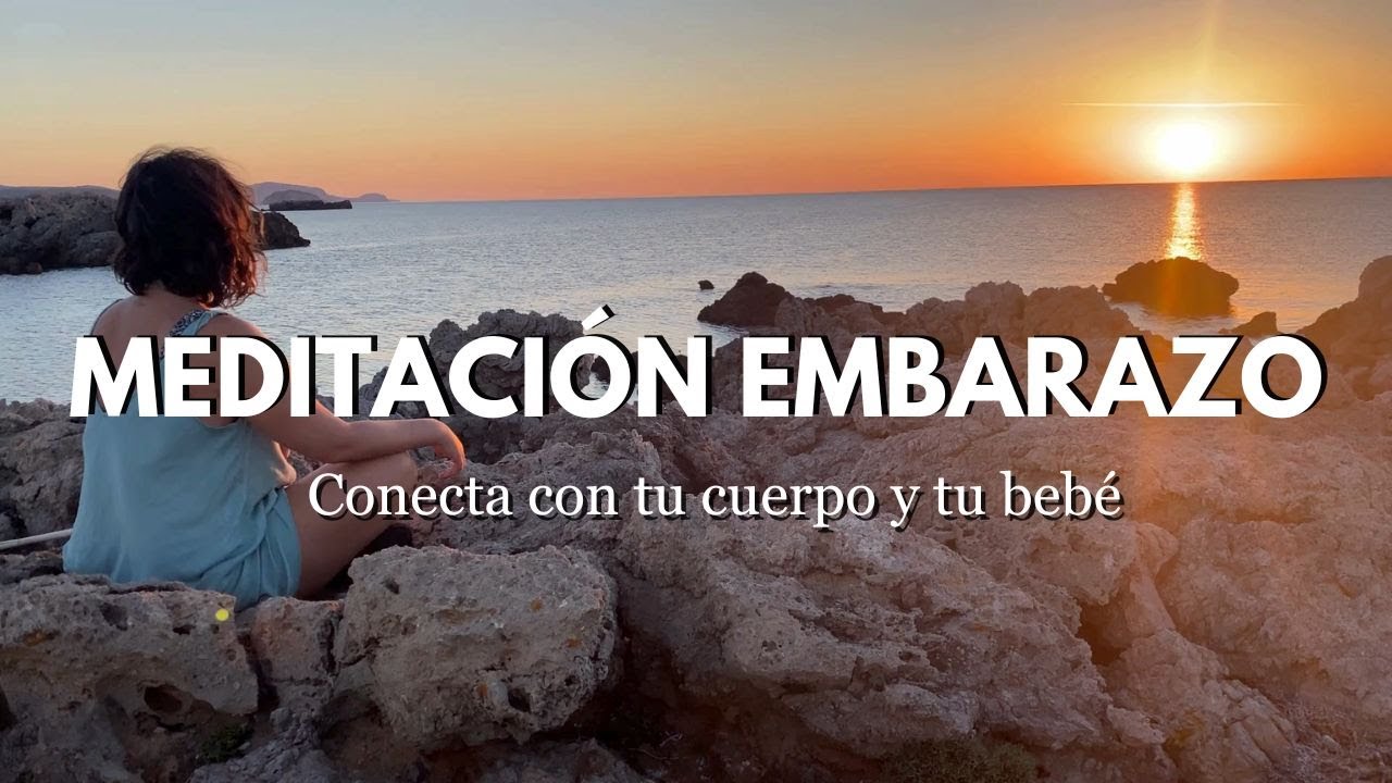 Meditación guiada para el embarazo | Conecta con tu cuerpo y tu bebé ...