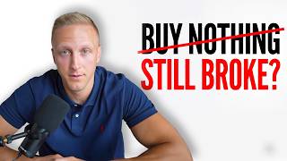Why "Buy Nothing" Will Keep You Broke