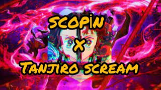 Scopin X Tanjiro Scream Agressive Phonk