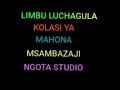 LIMBU LUCHAGULA UJUMBE WA KOLASI YA MAHONA MSAMBAZAJI NGOTA STUDIO MASANYINTA 2026 LIMBU LUCHAGULA UJUMBE WA KOLASI YA MAHONA MSAMBAZAJI NGOTA STUDIO MASANYINTA 2026