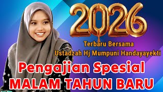 Download Lagu PENGAJIAN SPESIAL MALAM TAHUN BARU 2026 BERSAMA UATADZAH HJ MUMPUNI HANDAYAYEKTI  MP3