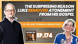 The Surprising Reason Luke Removed Atonement from His Gospel