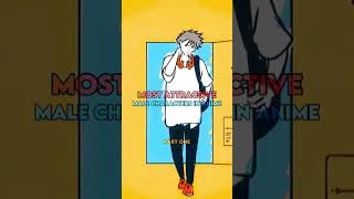 Most attractive male character in every anime 😘❤️‍🩹