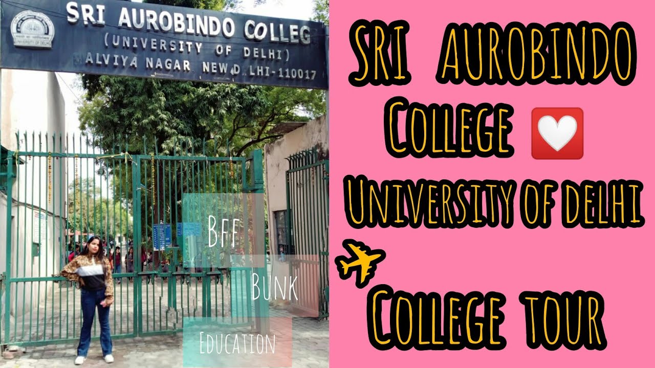 Visit of SRI AUROBINDO COLLEGE ,Malviya Nagar New Delhi, University of Delhi (My college Tour) 💓