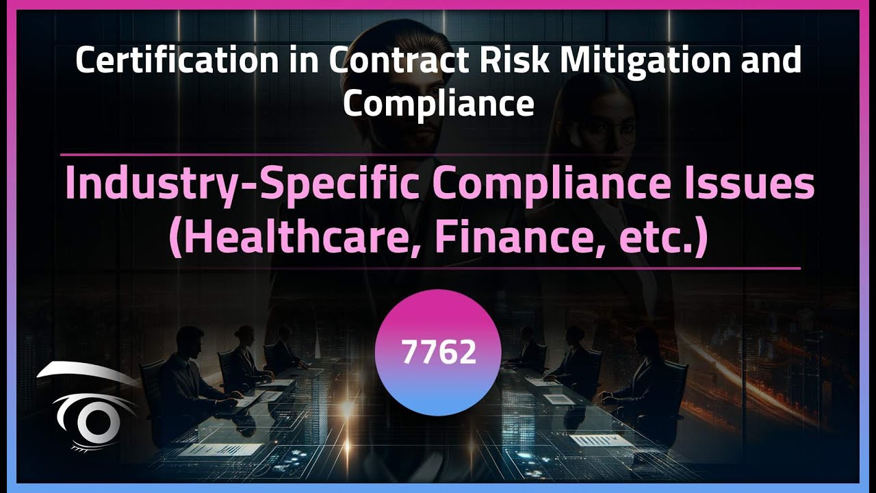 Industry-Specific Compliance Issues (Healthcare, Finance, etc.) | Exclusive Lesson