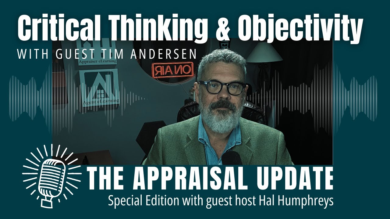 The Appraisal Update Podcast 10.29.24 - Critical Thinking & Objectivity ...