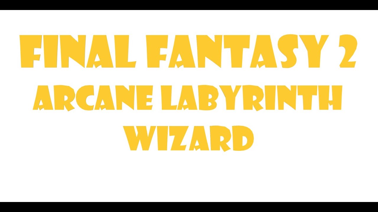 PPSSPP Final Fantasy 2 Arcane Labyrinth Wizard YouTube ppsspp-final-fantasy-2-arcane-labyrinth-wizard-youtube