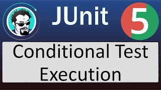 JUnit 5 Conditional Test Execution