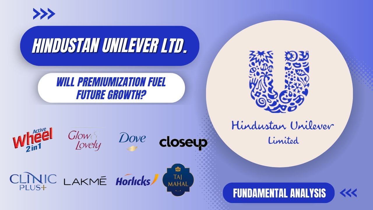 Hindustan Unilever Ltd. - Will Premiumization Fuel Future Growth? | Stock Analysis