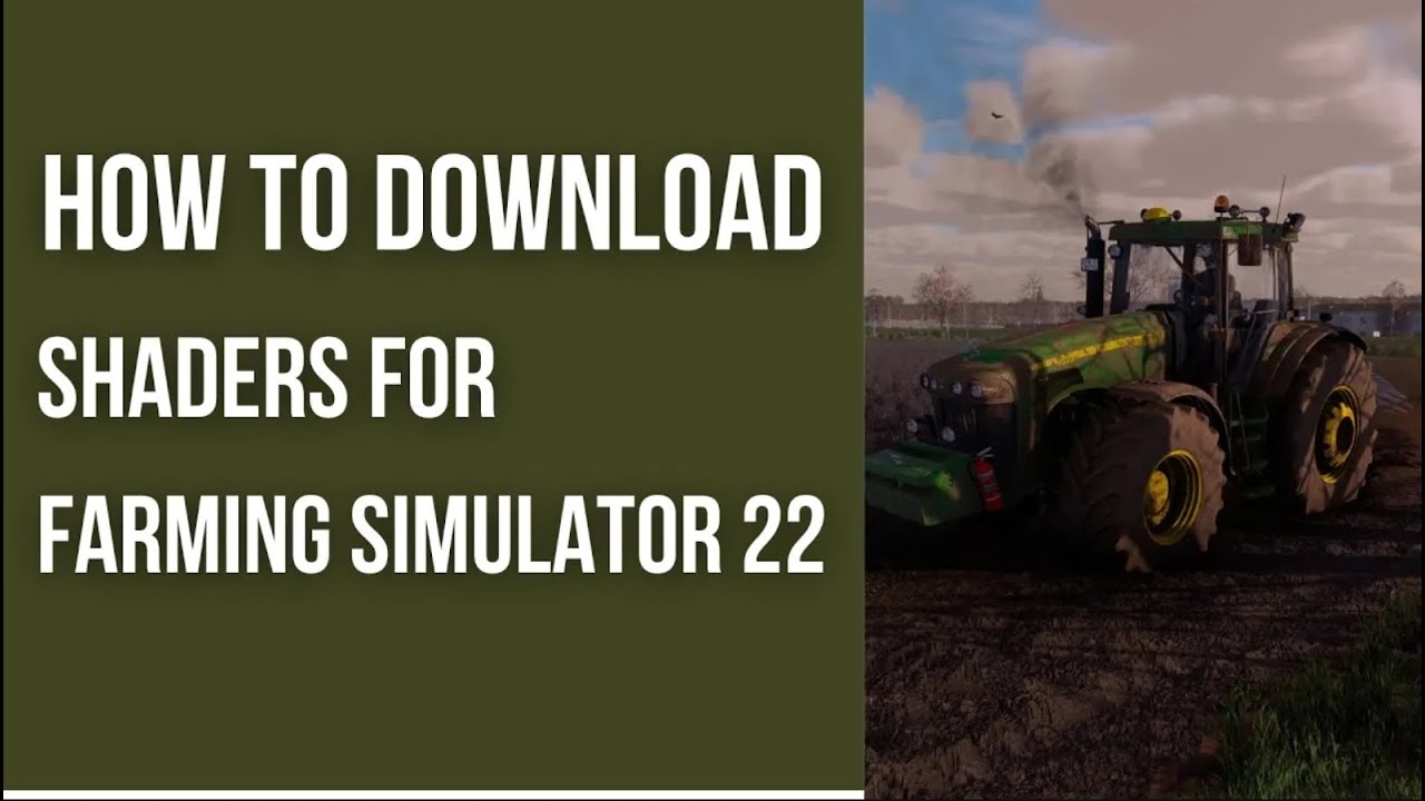 Як встановити шейдери на Farming Simulator 22 []How to install shaders for Farming Simulator[]
