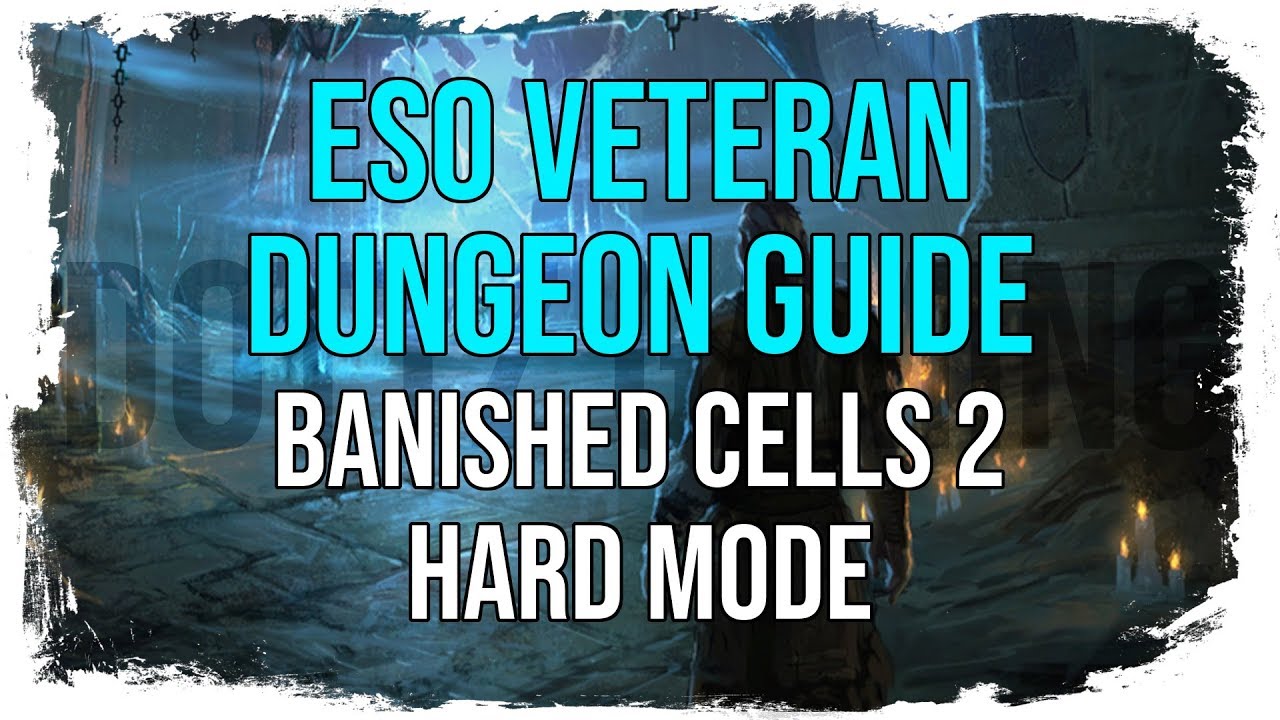 ESO Veteran Dungeon Guide Banished Cells 2 (Hard Mode) YouTube