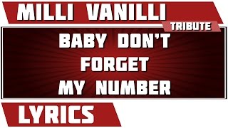 Baby Don't Forget My Number - Milli Vanilli tribute - Lyrics