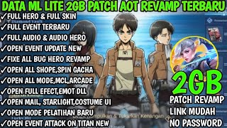 Data ML Lite 2Gb Rasa ORI Full Skin Patch Aot Revamp Terbaru 2024 | Data ML Lite | Cara Atasi Lag ML