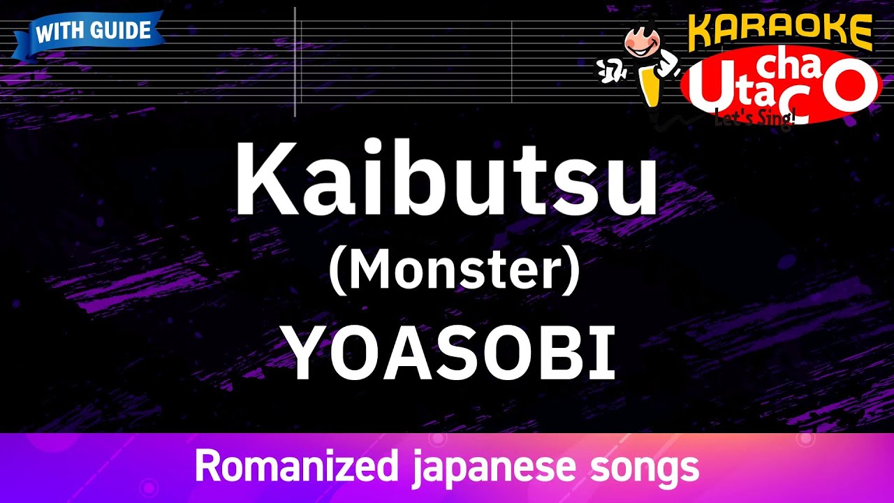 Kaibutsu – YOASOBI (Romaji Karaoke with guide) Kaibutsu – YOASOBI (Romaji Karaoke with guide)