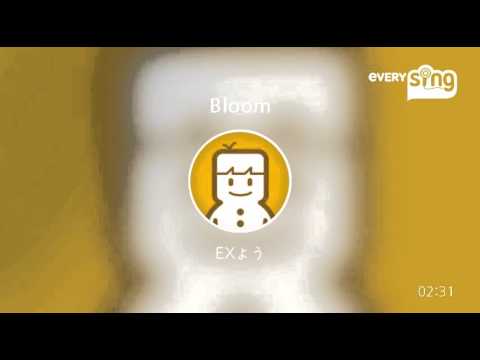 [everysing] Bloom