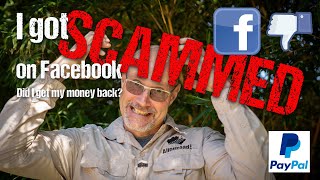 Facebook & PayPal Scam !! They got me!  Did I get my money back? How to avoid it. [2020]